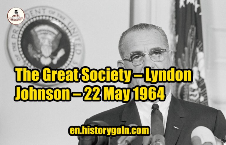 The Great Society – Lyndon Johnson – 22 May 1964