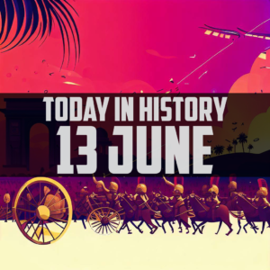 Today in History: 13 June