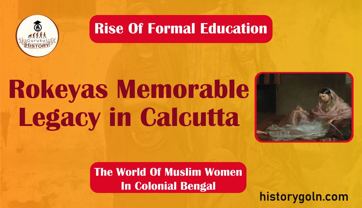 Rokeyas Memorable Legacy in Calcutta