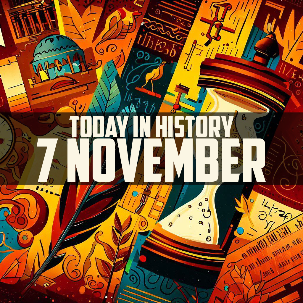 Today in History: 7 November