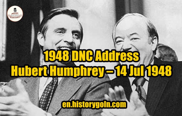 1948 DNC Address – Hubert Humphrey – 14 Jul 1948
