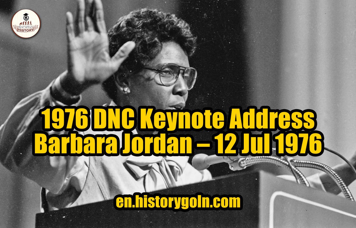 1976 DNC Keynote Address – Barbara Jordan – 12 Jul 1976