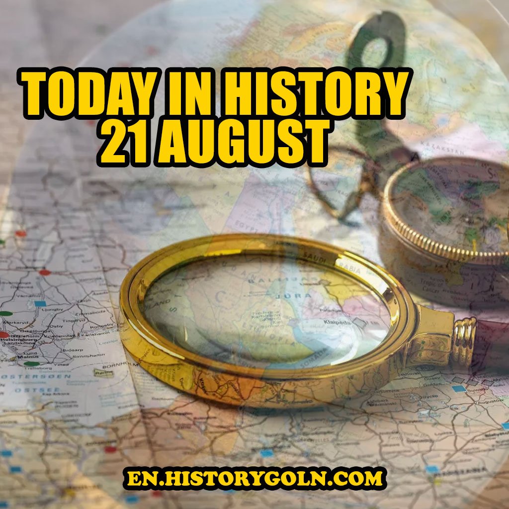Today in History: 21 August
