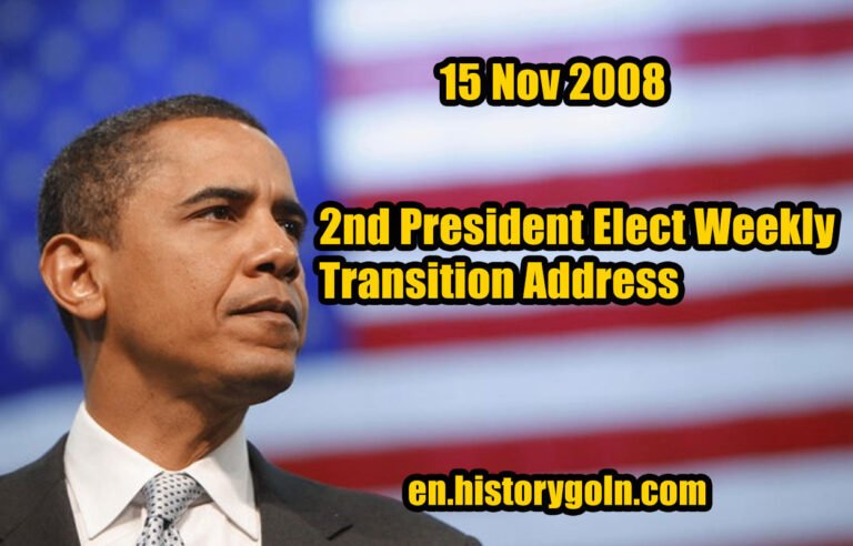 2nd President Elect Weekly Transition Address | Barack Obama | 15 Nov 2008