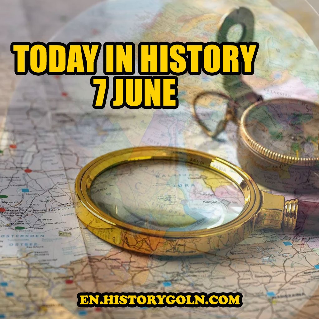 Today in History: 7 June