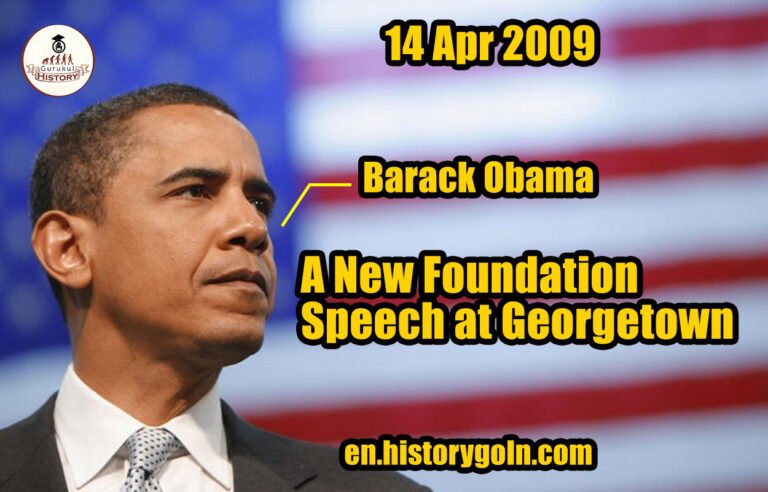 A New Foundation Speech at Georgetown | Barack Obama | 14 Apr 2009