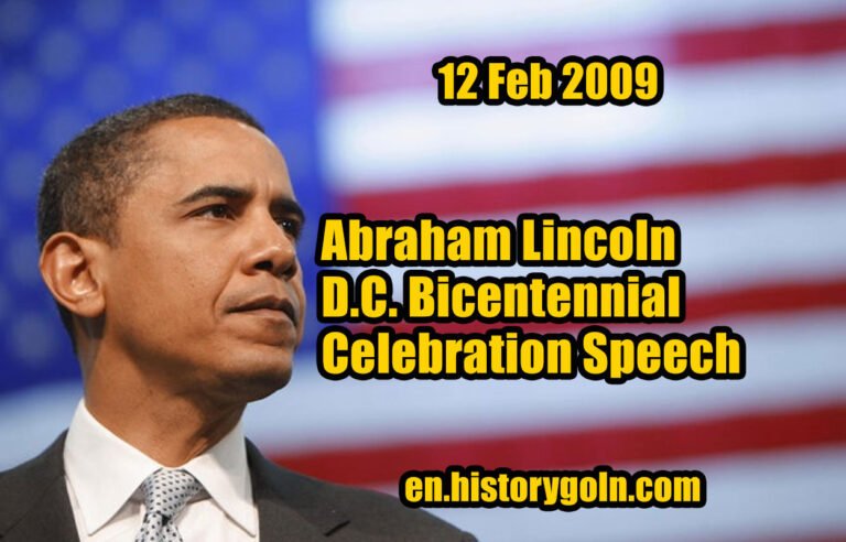 Abraham Lincoln D.C. Bicentennial Celebration Speech | Barack Obama | 12 Feb 2009