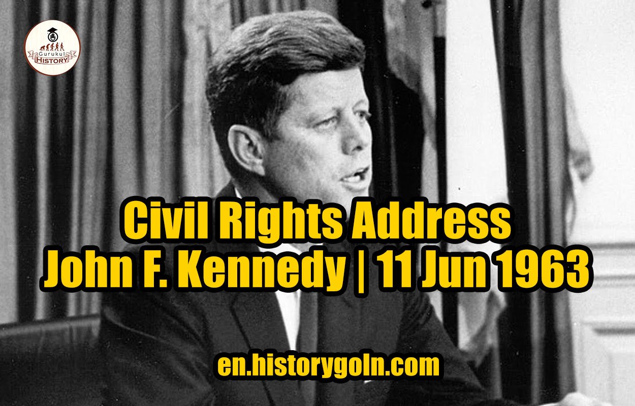 Civil Rights Address | John F. Kennedy | 11 Jun 1963