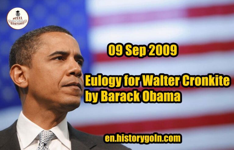 Eulogy for Walter Cronkite by Barack Obama | 09 Sep 2009