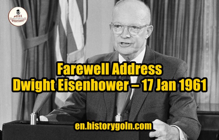 Farewell Address – Dwight Eisenhower – 17 Jan 1961