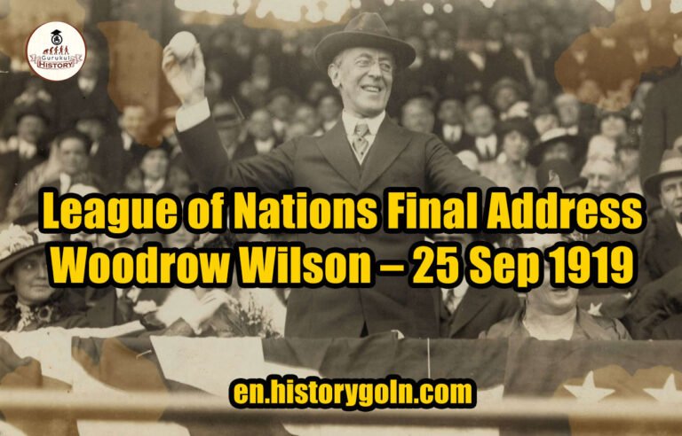 League of Nations Final Address – Woodrow Wilson – 25 Sep 1919