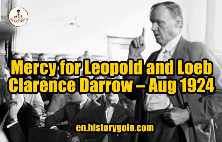Mercy for Leopold and Loeb – Clarence Darrow – Aug 1924