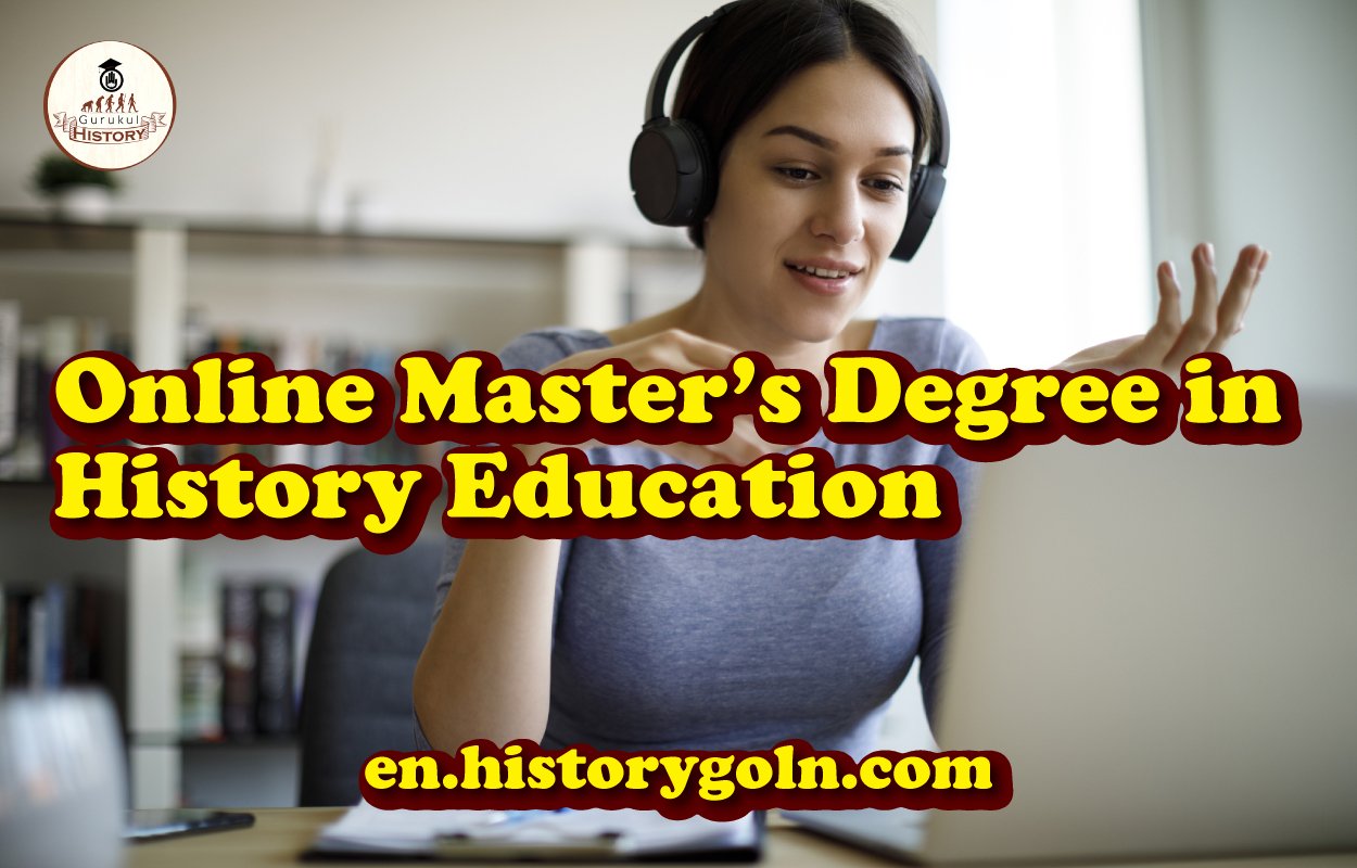 Online Master’s Degree in History Education