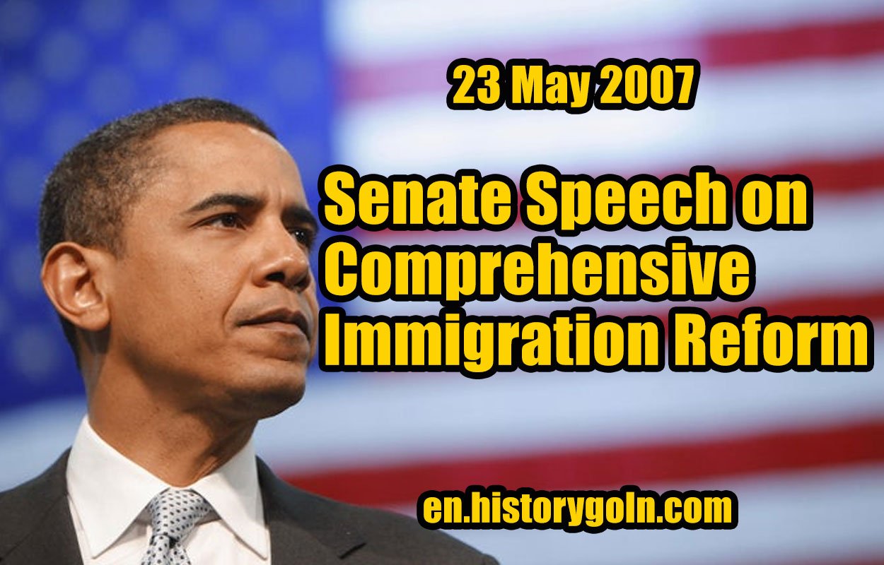 Senate Speech on Comprehensive Immigration Reform | Barack Obama | 23 May 2007