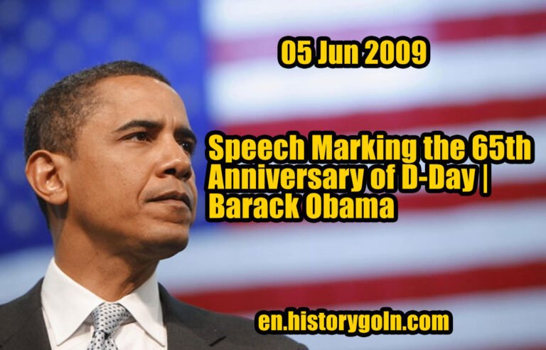 Speech Marking the 65th Anniversary of D-Day | Barack Obama | 05 Jun 2009