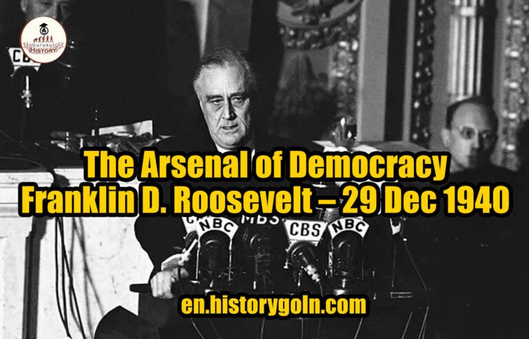 The Arsenal of Democracy – Franklin D. Roosevelt – 29 Dec 1940