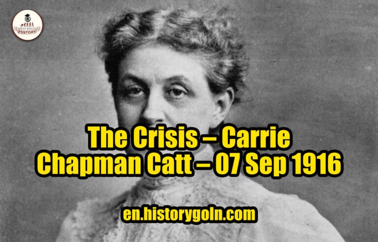 The Crisis – Carrie Chapman Catt – 07 Sep 1916