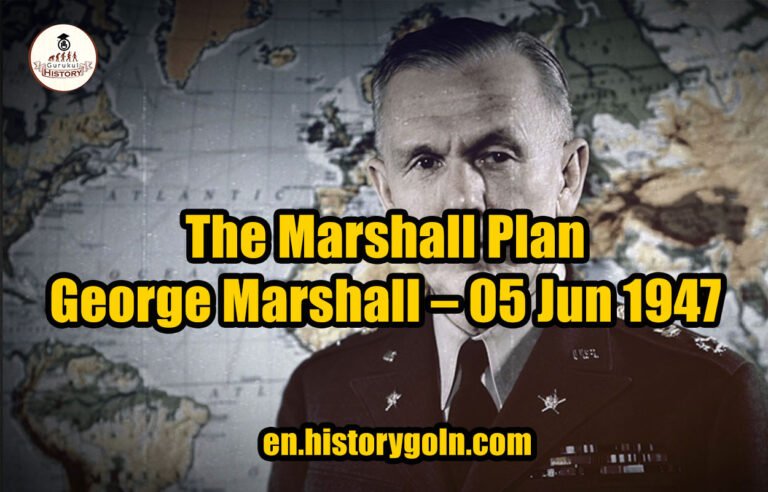 The Marshall Plan – George Marshall – 05 Jun 1947