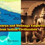 The Maurya and Shunaga Empires: Pillars of Ancient Indian Civilization