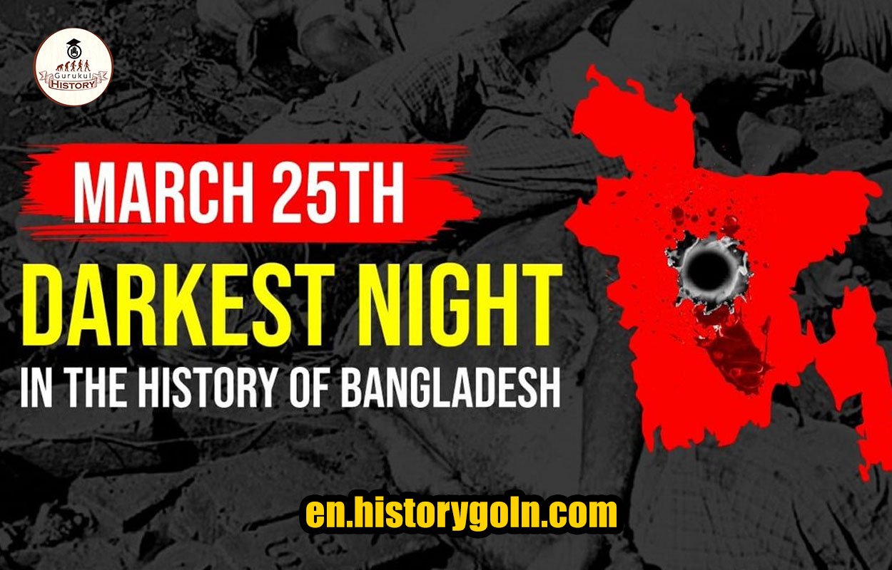 25th March : Darkest night in the history of Bangladesh