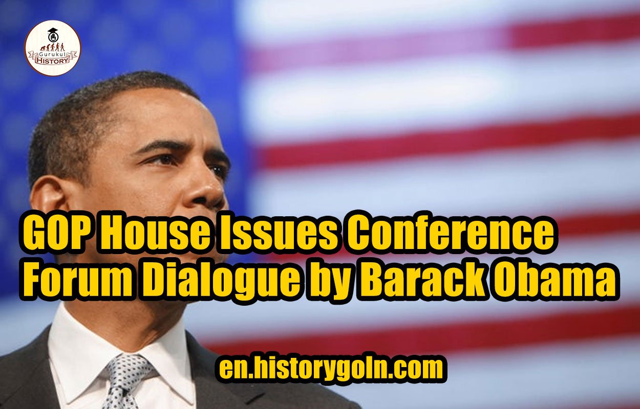GOP House Issues Conference Forum Dialogue by Barack Obama