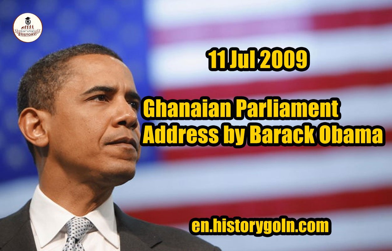 Ghanaian Parliament Address by Barack Obama | 11 Jul 2009
