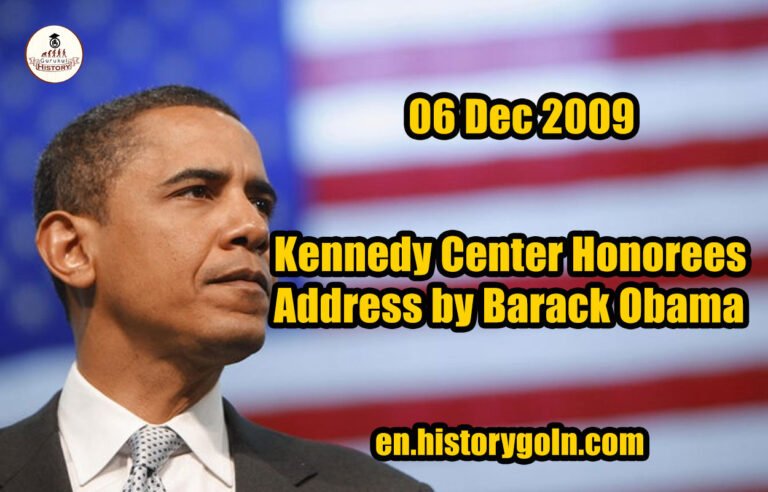 Kennedy Center Honorees Address by Barack Obama | 06 Dec 2009