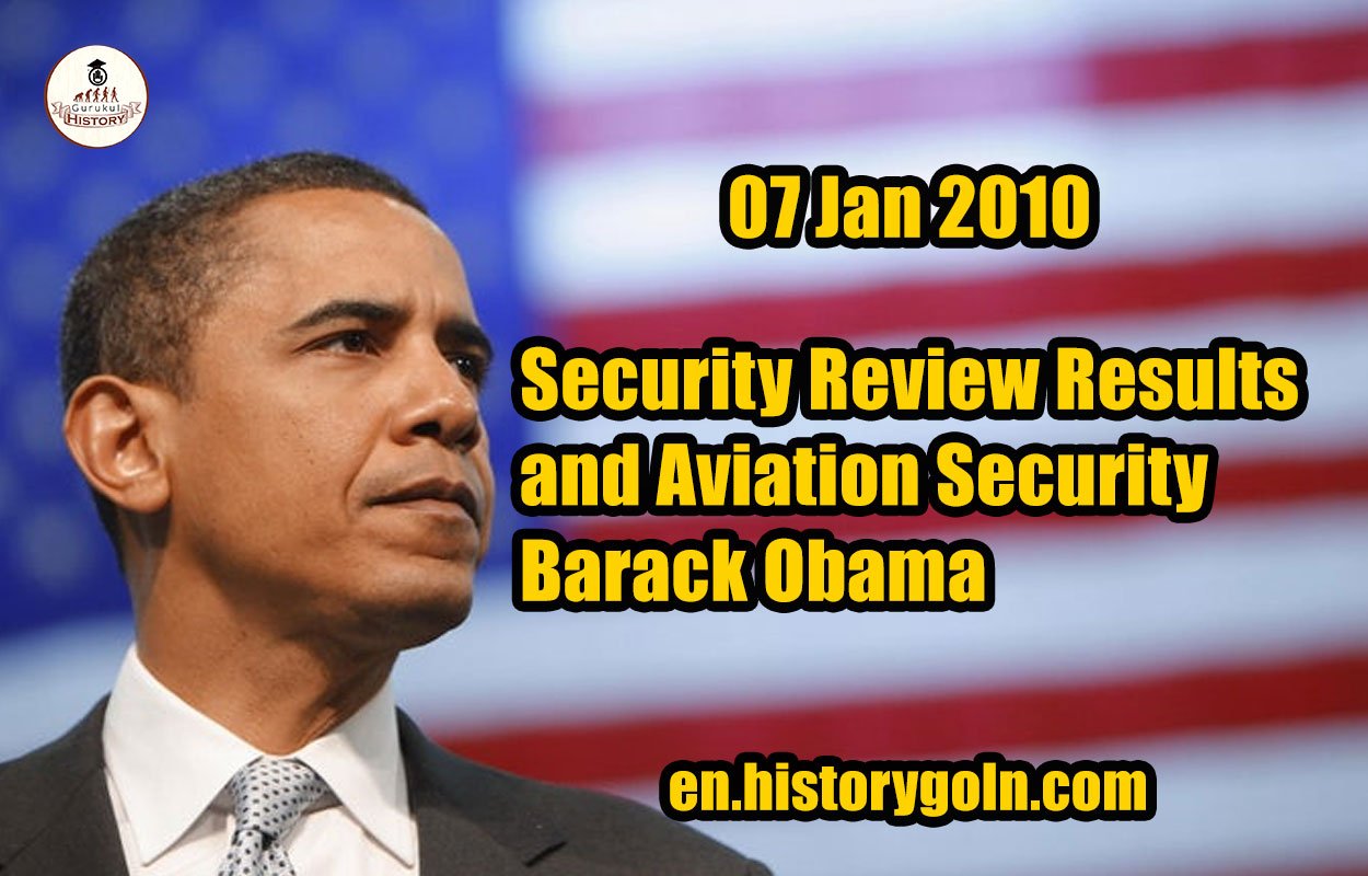 Security Review Results and Aviation Security | Barack Obama | 07 Jan 2010
