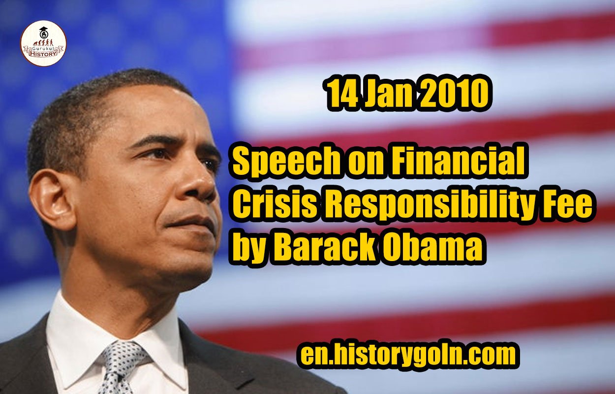 Speech on Financial Crisis Responsibility Fee by Barack Obama | 14 Jan 2010