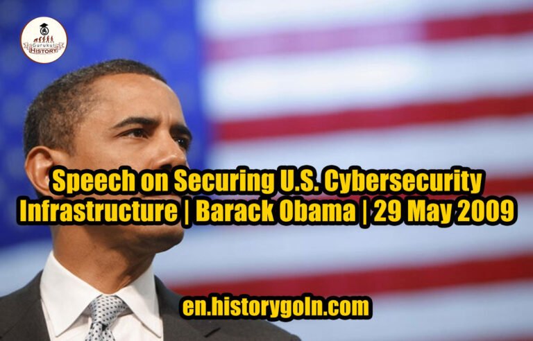Speech on Securing U.S. Cybersecurity Infrastructure | Barack Obama | 29 May 2009
